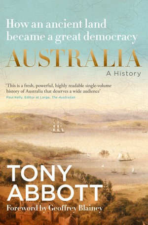 Australia: A History by Tony Abbott - Book