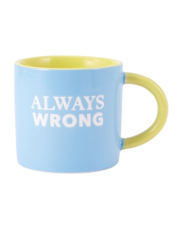 Anko Always Wrong Slogan Mug