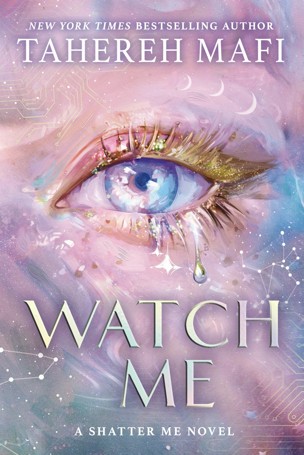 Shatter Me: Watch Me by Tahereh Mafi - Book
