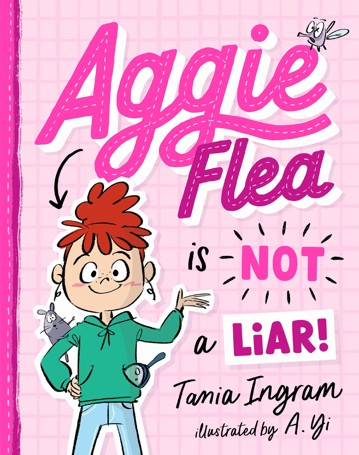 Aggie Flea is Not A Liar! ( Aggie Flea #1) - Tania Ingram