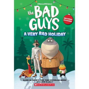 The Bad Guys: A Very Bad Holiday - Aaron Blabey