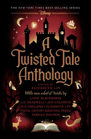 A Twisted Tales Anthology  - Elizabeth Lim & Liz Braswell