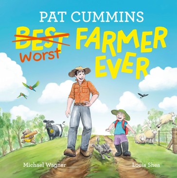 Best (Worst) Farmer Ever by Pat Cummins and Michael Wagner - Book