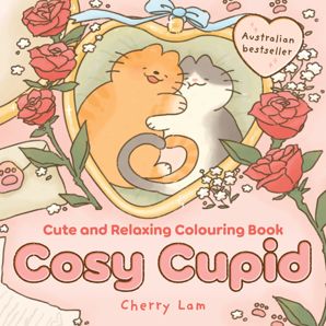 Cosy Cupid: Cute and Relaxing Colouring Book by Cherry Lam - Book product image