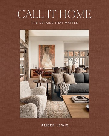 Call It Home: The Details That Matter by Amber Lewis - Book