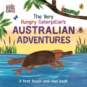 The Very Hungry Caterpillar's Australian Adventures by Eric Carle - Book