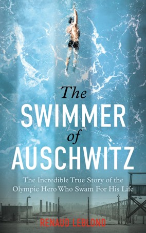 The Swimmer of Auschwitz by Renaud Leblond - Book