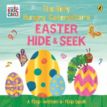 The Very Hungry Caterpillar's Easter Hide & Seek by Eric Carle - A Flap-Within-A-Flap Book