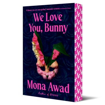 We Love You, Bunny by Mona Awad - Book