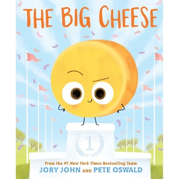 Big Cheese - Jory John,  Pete Oswald