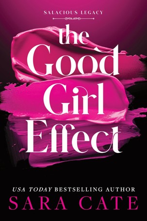 The Good Girl Effect by Sara Cate - Book