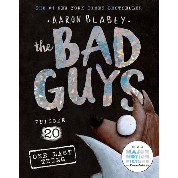 The Bad Guys Episode 20: One Last Thing by Aaron Blabey - Book