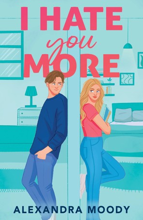 I Hate You More by Alexandra Moody - Book