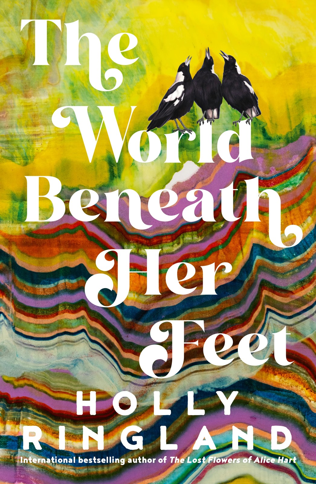 The World Beneath Her Feet by Holly Ringland - Book 2 of 2