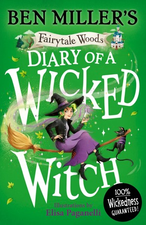 Fairytale Woods: Diary of a Wicked Witch by Ben Miller - Book