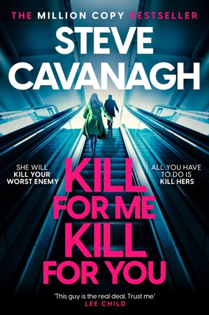 Kill For Me Kill For You - Steve Cavanagh