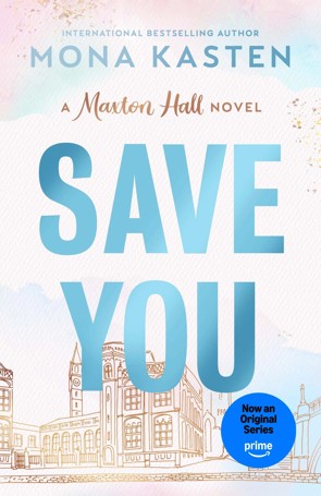 Save You: A Maxton Hall Novel by Mona Kasten - Book