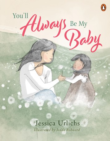 You'll Always Be My Baby by Jessica Urlichs - Book