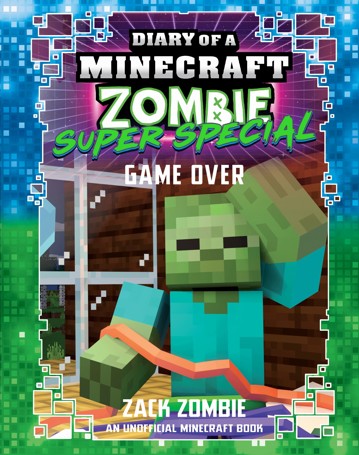 Diary of A Minecraft Zombie Super Special: Game Over by Zack Zombie - Book