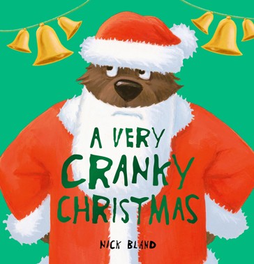 A Very Cranky Christmas by Nick Bland - Book