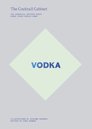 The Cocktail Cabinet: Vodka by Kara Newman - Book