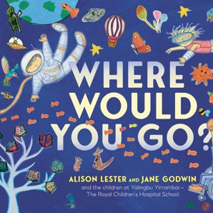 Where Would You Go? by Alison Lester and Jane Godwin - Book