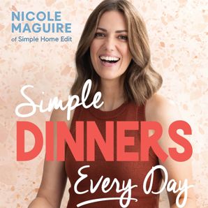 Simple Dinners Every Day by Nicole Maguire - Book