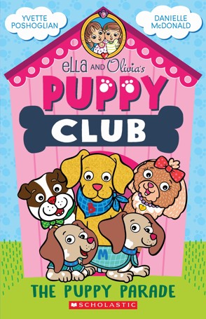 Ella and Olivia's Puppy Club: The Puppy Parade by Yvette Poshoglian - Book