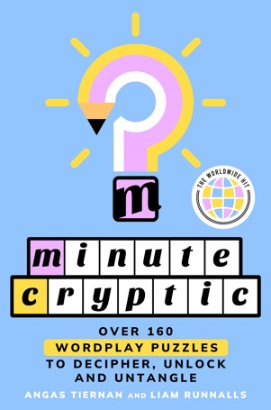 Minute Cryptic by Angas Tiernan and Liam Runnalls - Book