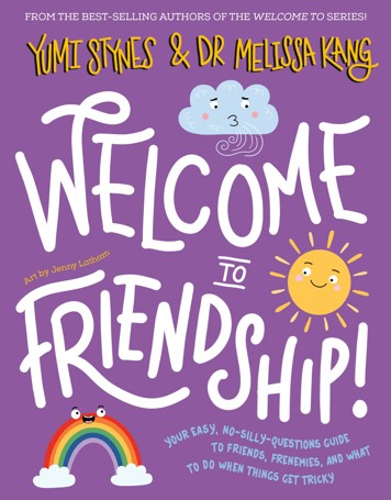 Welcome To Friendship! by Yumi Stynes and Dr Melissa Kang - Book