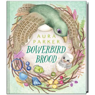 Bowerbird Brood by Aura Parker - Book