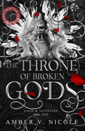 Gods & Monsters: The Throne of Broken Gods by Amber V. Nicole - Book 2