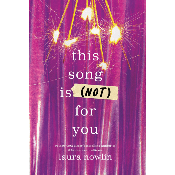 This Song Is (Not) For You by Laura Nowlin - Book