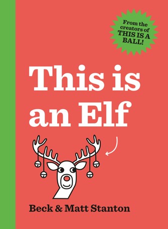 This is an Elf by Beck and Matt Stanton - Book
