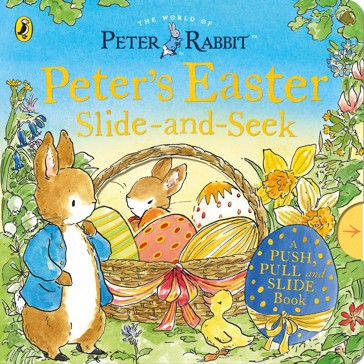The World of Peter Rabbit: Peter's Easter Slide-and-Seek by Beatrix Potter - A Push, Pull and Slide Book