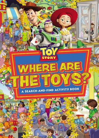 Disney Pixar Toy Story: Where are the Toys?: A Search-and-Find Activity Book