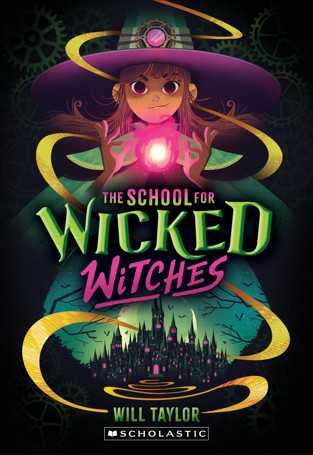 The School For Wicked Witches by Will Taylor - Book