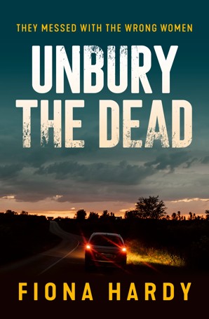 Unbury The Dead by Fiona Hardy - Book