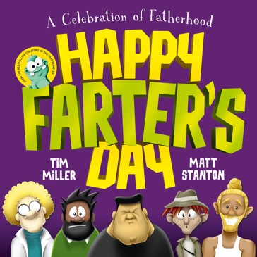 Happy Farters Day - Tim Miller/ Matt Stanton