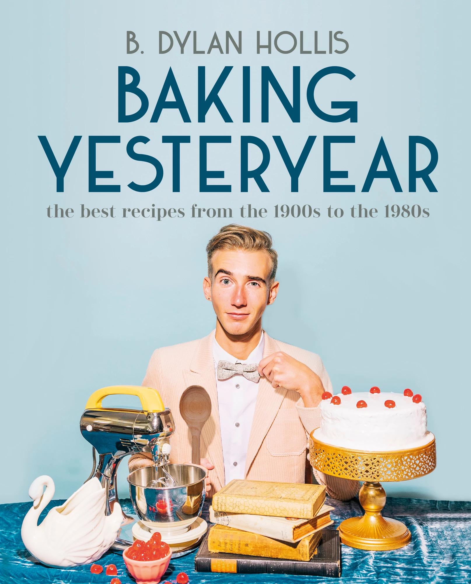 Baking Yesteryear - B. Dylan Hollis | Target Australia