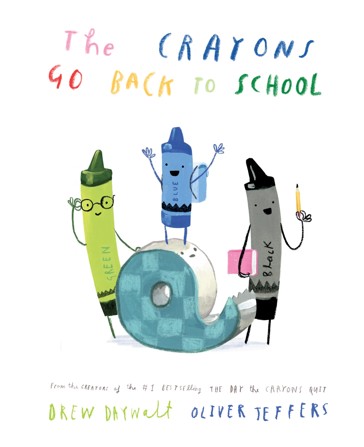 Crayons Go Back To School - Drew Daywalt, Oliver Jeffers