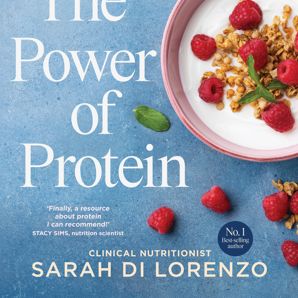 The Power of Protein by Sarah Di Lorenzo - Book