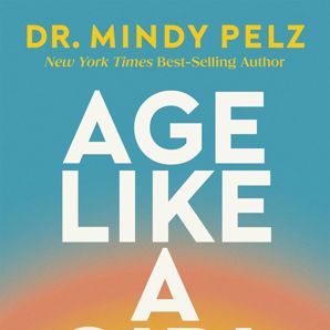 Age Like a Girl by Dr. Mindy Pelz - Book