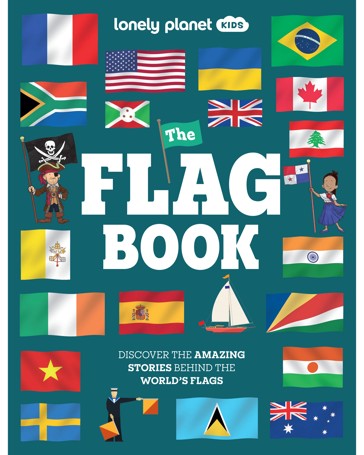 Lonely Planet Kids: The Flag Book by Moira Butterfield - Book