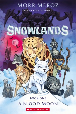 Snowlands: A Blood Moon by Morr Meroz - Book 1