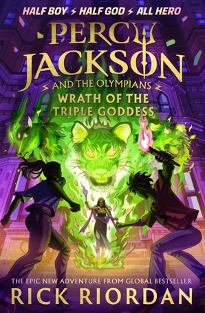 Percy Jackson and the Olympians: Wrath of the Triple Goddess by Rick Riordan - Book