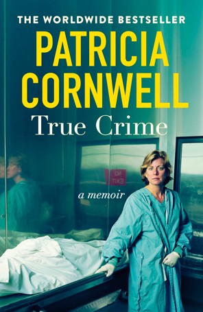 True Crime: A Memoir by Patricia Cornwell - Book