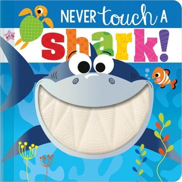 Never Touch A Shark! - Rosie Greening