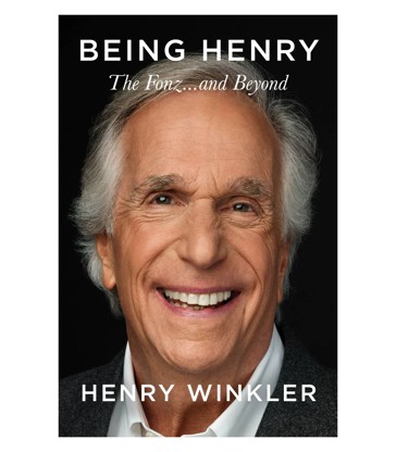 Being Henry: The Fonz ... And Beyond - Henry Winkler