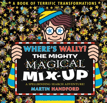 Where's Wally? The Mighty Magical Mix-Up by Martin Handford - Book